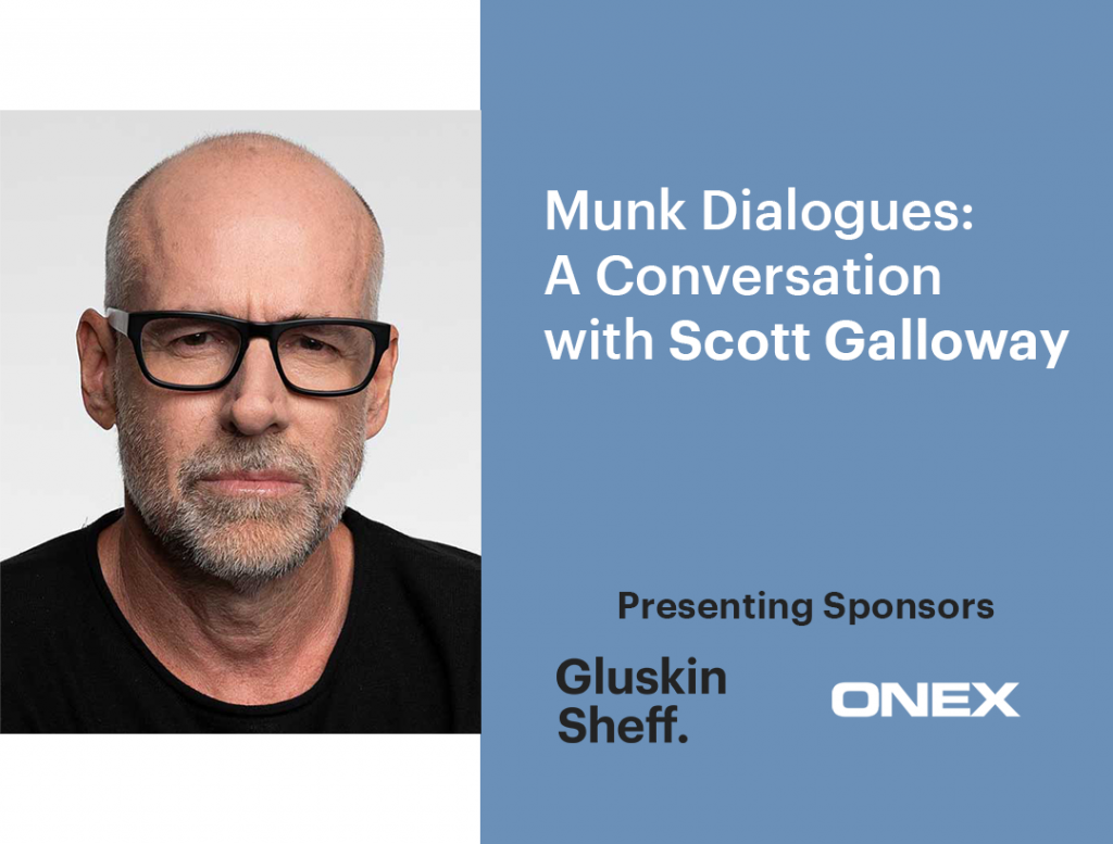 Munk Dialogues: A conversation with Scott Galloway